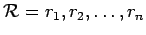${\cal R}=r_1, r_2,\ldots, r_n$