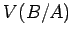 $V(B/A)$